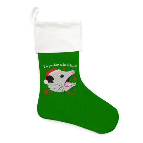 Do You Hear What I Hear? Screaming Opossum Stocking