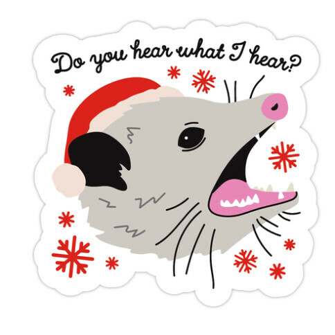 Do You Hear What I Hear? Screaming Opossum Die Cut Sticker