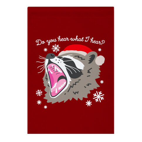 Do You Hear What I Hear? Screaming Raccoon Garden Flag