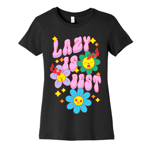 Lazy Is Best Womens T-Shirt