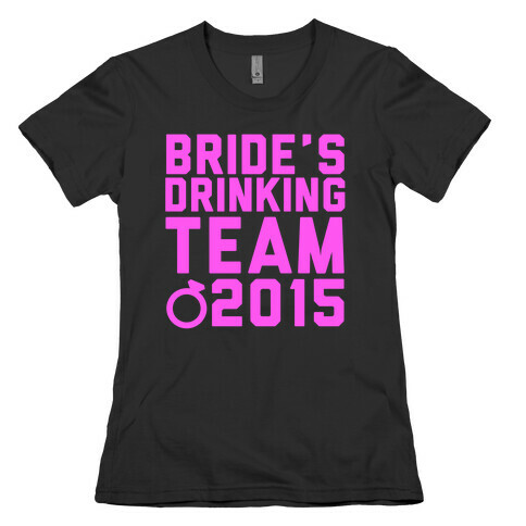 Bride's Drinking Team 2015 Womens T-Shirt