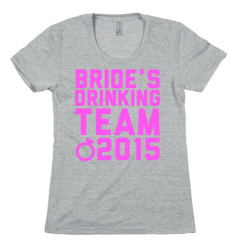 Bride's Drinking Team 2015 Womens T-Shirt