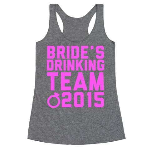 Bride's Drinking Team 2015 Racerback Tank Top