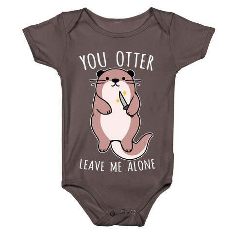 You Otter Leave Me Alone Baby One-Piece