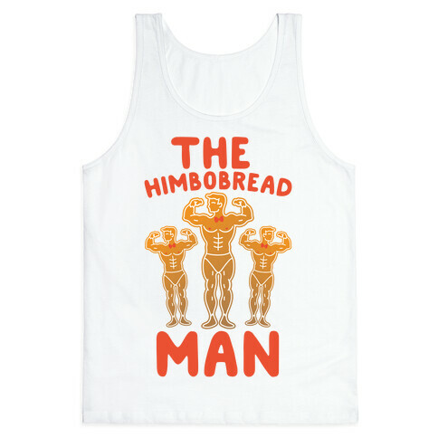 The Himbobread Man Parody Tank Top