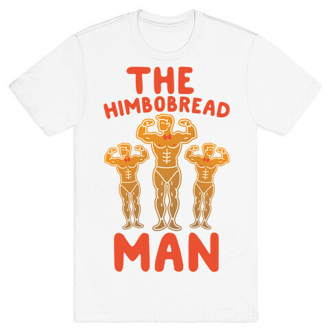 The Himbobread Man Parody T-Shirt
