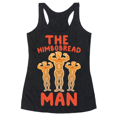 The Himbobread Man Parody Racerback Tank Top