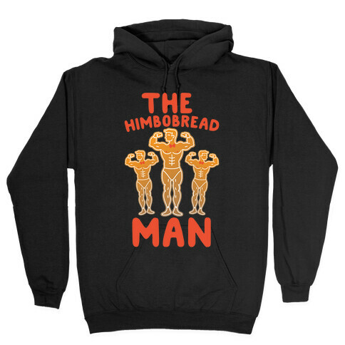 The Himbobread Man Parody Hooded Sweatshirt