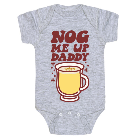 Nog Me Up Daddy Baby One-Piece
