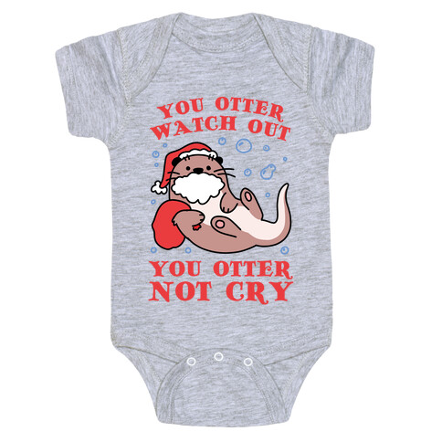 You Otter Watch Out, You Otter Not Cry Baby One-Piece