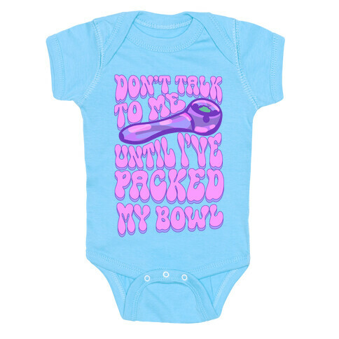 Don't Talk To Me Until I've Packed My Bowl Baby One-Piece
