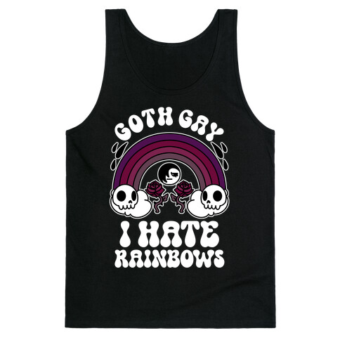 Goth Gay I Hate Rainbows Tank Top