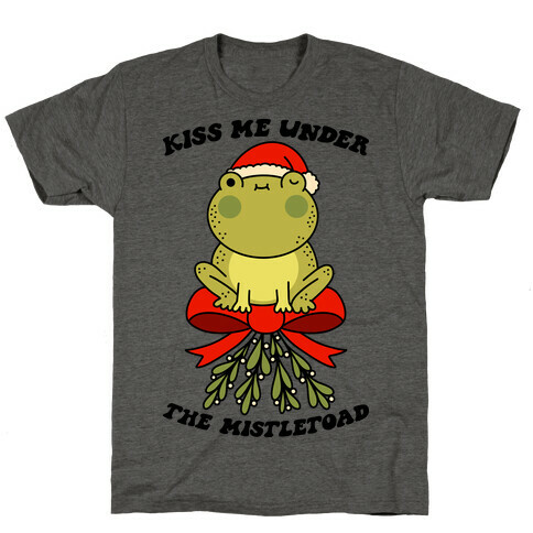 Kiss Me Under The Mistletoad T-Shirt