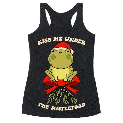 Kiss Me Under The Mistletoad Racerback Tank Top