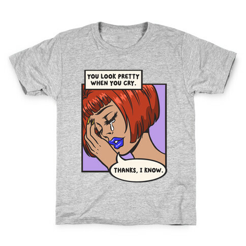 You Look Pretty When You Cry Comic Kids T-Shirt