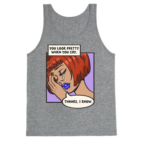 You Look Pretty When You Cry Comic Tank Top