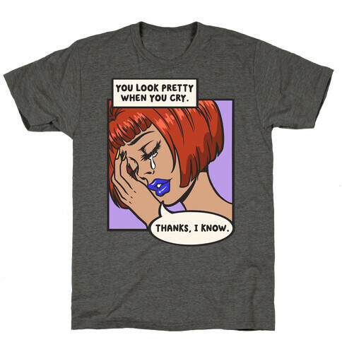 You Look Pretty When You Cry Comic T-Shirt