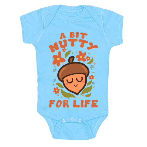 A Bit Nutty For Life Baby One-Piece