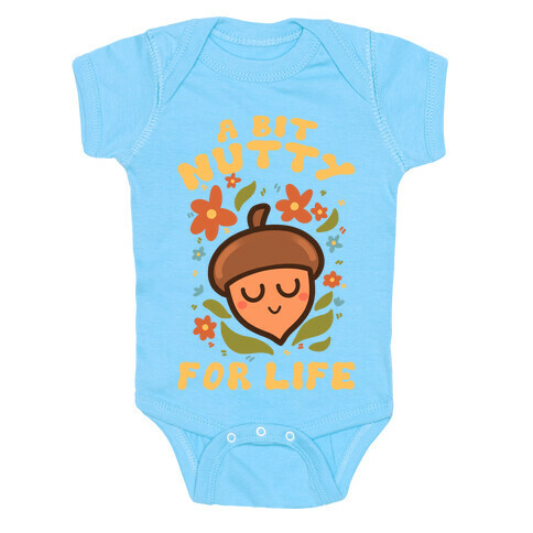 A Bit Nutty For Life Baby One-Piece