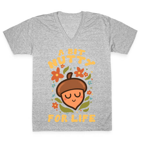 A Bit Nutty For Life V-Neck Tee Shirt