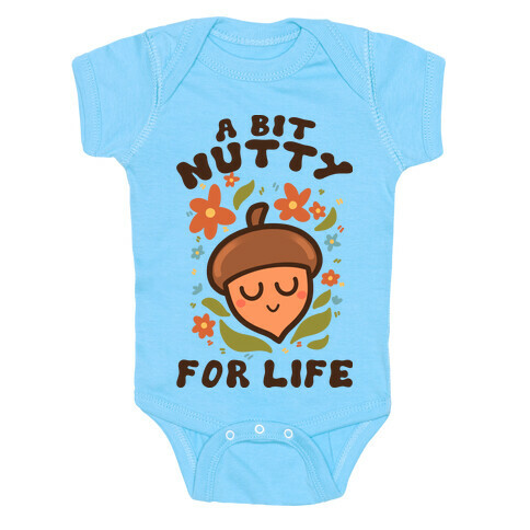 A Bit Nutty For Life Baby One-Piece