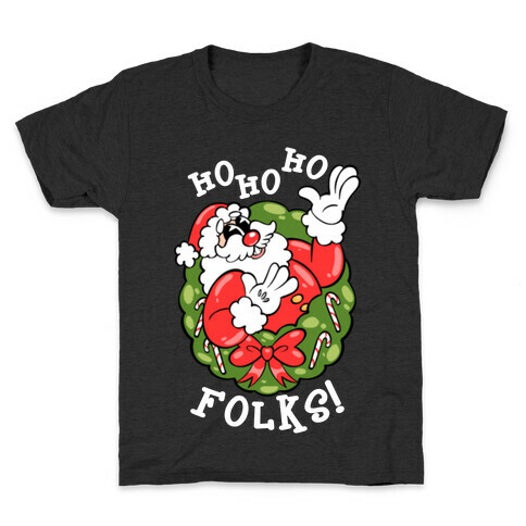 Ho Ho Ho Folks! Kids T-Shirt