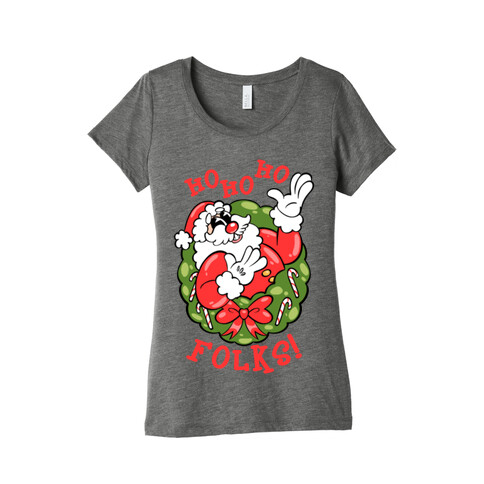 Ho Ho Ho Folks! Womens T-Shirt