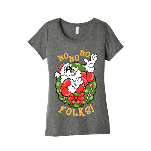 Ho Ho Ho Folks! Womens T-Shirt