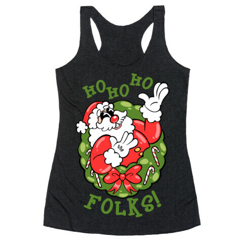 Ho Ho Ho Folks! Racerback Tank Top