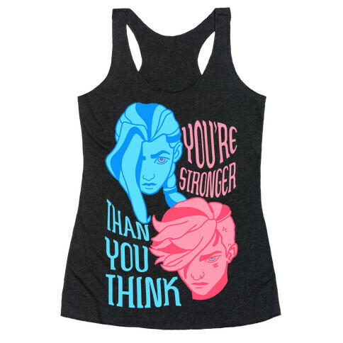 You're Stronger Than You Think Racerback Tank Top