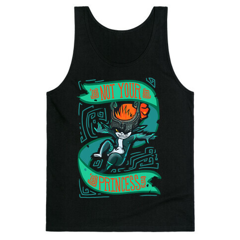 Not Your Princess Midna Parody Tank Top