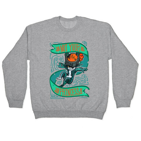 Midna: Not Your Princess Pullover