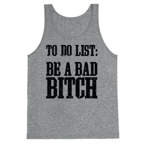 To Do List Be A Bad Bitch Tank Top