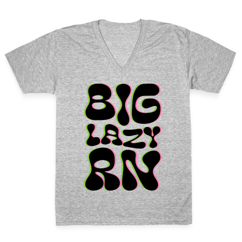 BIG Lazy Right Now V-Neck Tee Shirt