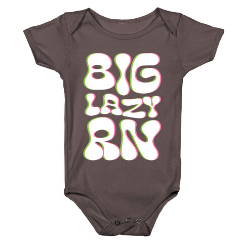 BIG Lazy Right Now Baby One-Piece