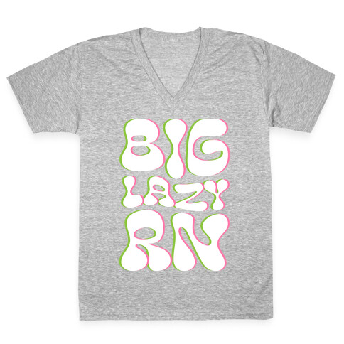 BIG Lazy Right Now V-Neck Tee Shirt