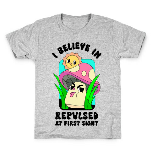 I Believe in Repulsed At First Sight  Kids T-Shirt