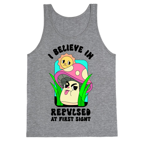 I Believe in Repulsed At First Sight  Tank Top