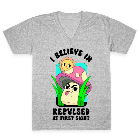 I Believe in Repulsed At First Sight  V-Neck Tee Shirt