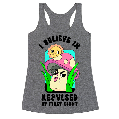 I Believe in Repulsed At First Sight  Racerback Tank Top