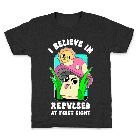 I Believe in Repulsed At First Sight  Kids T-Shirt