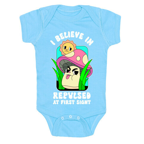 I Believe in Repulsed At First Sight  Baby One-Piece