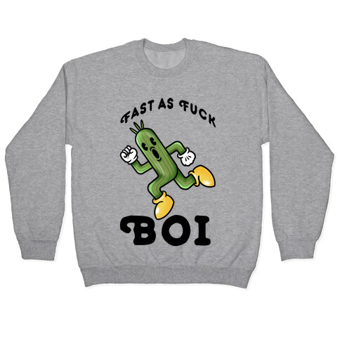 Fast as F*** Boi Pullover