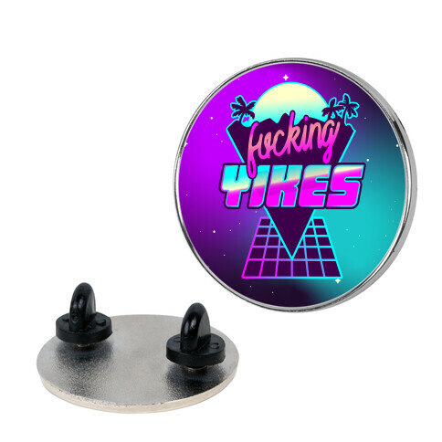 Fucking YIKES Retro Wave Pin