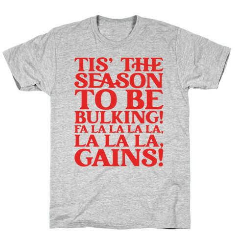 Tis' The Season To Be Bulking  T-Shirt