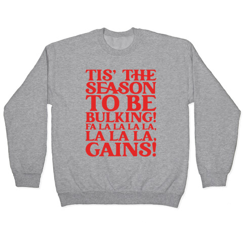 Tis' The Season To Be Bulking  Pullover