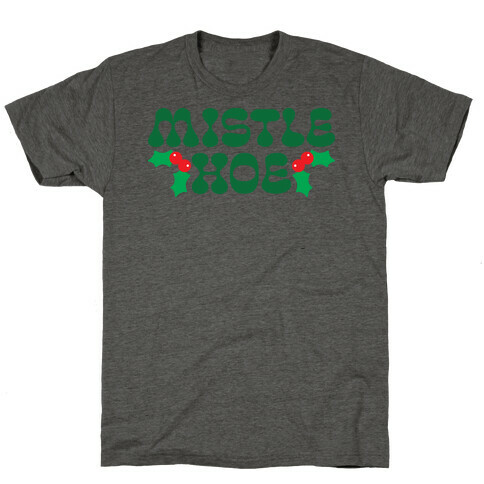 Mistle Hoe T-Shirt