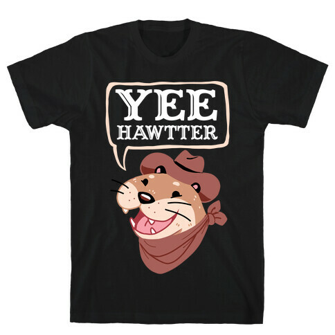 Yee Hawtter T-Shirt