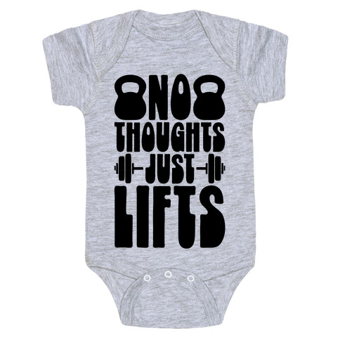 No Thoughts Just Lifts Baby One-Piece
