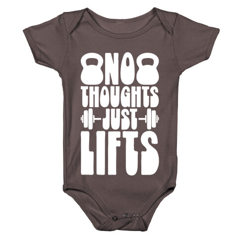 No Thoughts Just Lifts Baby One-Piece